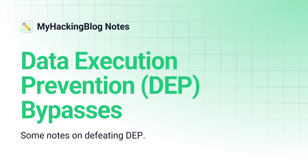 Data Execution Prevention (DEP) Bypasses | MyHackingBlog Notes
